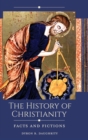 Image for The History of Christianity : Facts and Fictions