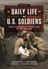 Image for Daily life of U.S. soldiers: from the American Revolution to the Iraq War