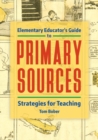 Image for Elementary Educator&#39;s Guide to Primary Sources