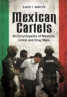 Image for Mexican cartels: an encyclopedia of Mexico&#39;s crime and drug wars