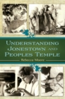 Image for Understanding Jonestown and Peoples Temple