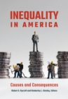 Image for Inequality in America: Causes and Consequences