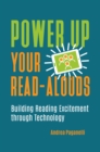 Image for Power Up Your Read-Alouds: Building Reading Excitement through Technology