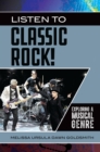 Image for Listen to classic rock!: exploring a musical genre
