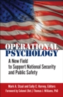 Image for Operational Psychology: A New Field to Support National Security and Public Safety.