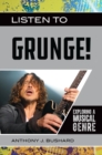 Image for Listen to grunge!  : exploring a musical genre