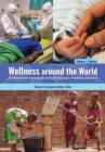 Image for Wellness Around the World: An International Encyclopedia of Health Indicators, Practices, and Issues