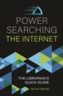 Image for Power searching the Internet: the librarian&#39;s quick guide