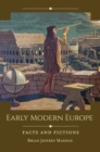 Image for Early modern Europe: facts and fictions