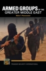Image for Armed Groups of the Greater Middle East