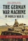 Image for The German War Machine in World War II : An Encyclopedia