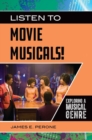 Image for Listen to movie musicals!  : exploring a musical genre
