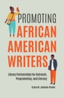 Image for Promoting African American writers  : library partnerships for outreach, programming, and literacy