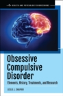 Image for Obsessive compulsive disorder  : elements, history, treatments, and research