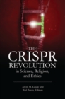 Image for The CRISPR Revolution in Science, Religion, and Ethics