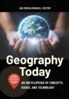 Image for Geography today: an encyclopedia of concepts, issues, and technology
