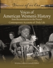 Image for Voices of American women&#39;s history from reconstruction to the present  : contemporary accounts of daily life
