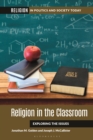 Image for Religion in the Classroom: Exploring the Issues