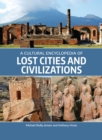 Image for A cultural encyclopedia of lost cities and civilizations