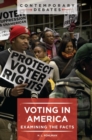 Image for Voting in America  : examining the facts