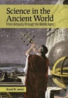 Image for Science in the ancient world  : from antiquity through the Middle Ages