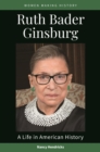 Image for Ruth Bader Ginsburg  : a life in American history
