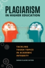 Image for Plagiarism in Higher Education : Tackling Tough Topics in Academic Integrity
