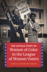 Image for The Untold Story of Women of Color in the League of Women Voters