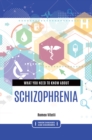 Image for What You Need to Know About Schizophrenia