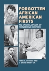 Image for Forgotten African American Firsts: An Encyclopedia of Pioneering History