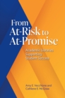 Image for From At-Risk to At-Promise: Academic Libraries Supporting Student Success