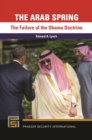 Image for The Arab Spring: The Failure of the Obama Doctrine