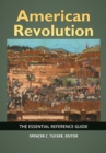 Image for American Revolution  : the essential reference guide