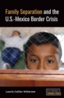 Image for Family separation and the U.S.-Mexico border crisis