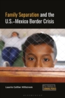 Image for Family Separation and the U.s.-mexico Border Crisis
