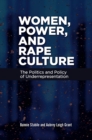 Image for Women, power, and rape culture  : the politics and policy of underrepresentation