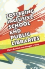 Image for Fostering Inclusive School and Public Libraries