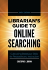 Image for Librarian&#39;s guide to online searching  : cultivating database skills for research and instruction