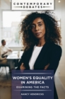 Image for Women&#39;s equality in America  : examining the facts