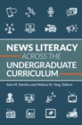 Image for News Literacy Across the Undergraduate Curriculum
