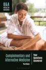 Image for Complementary and alternative medicine  : your questions answered
