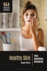 Image for Healthy Skin : Your Questions Answered