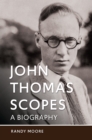 Image for John Thomas Scopes: A Biography