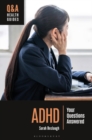 Image for ADHD : Your Questions Answered