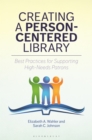 Image for Creating a Person-Centered Library: Best Practices for Supporting High-Needs Patrons