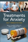 Image for Treatments for Anxiety : Fact versus Fiction