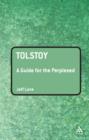 Image for Tolstoy: a guide for the perplexed