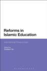 Image for Reforms in Islamic education  : international perspectives