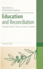 Image for Education and reconciliation  : exploring conflict and post-conflict situations
