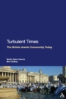 Image for Turbulent times: the British Jewish community today